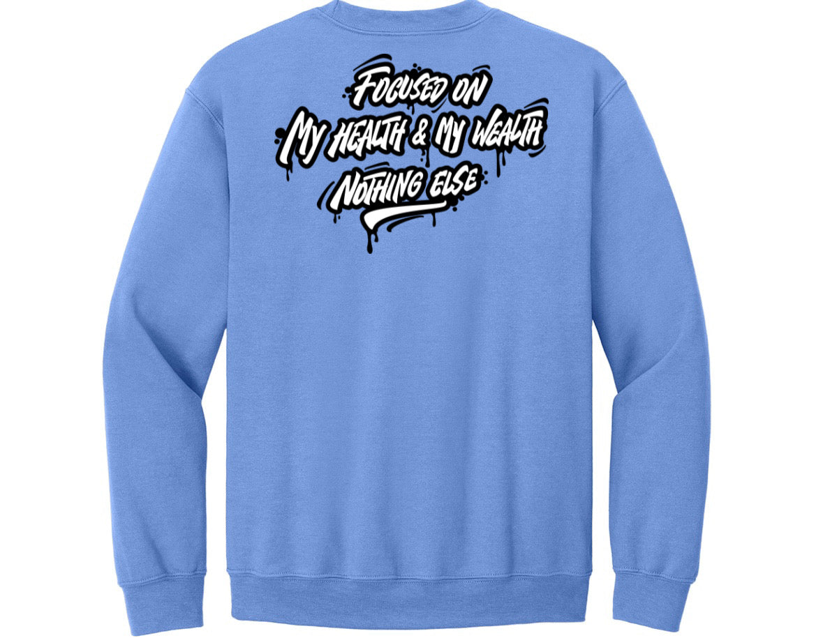 Health / Wealth Sweatshirt