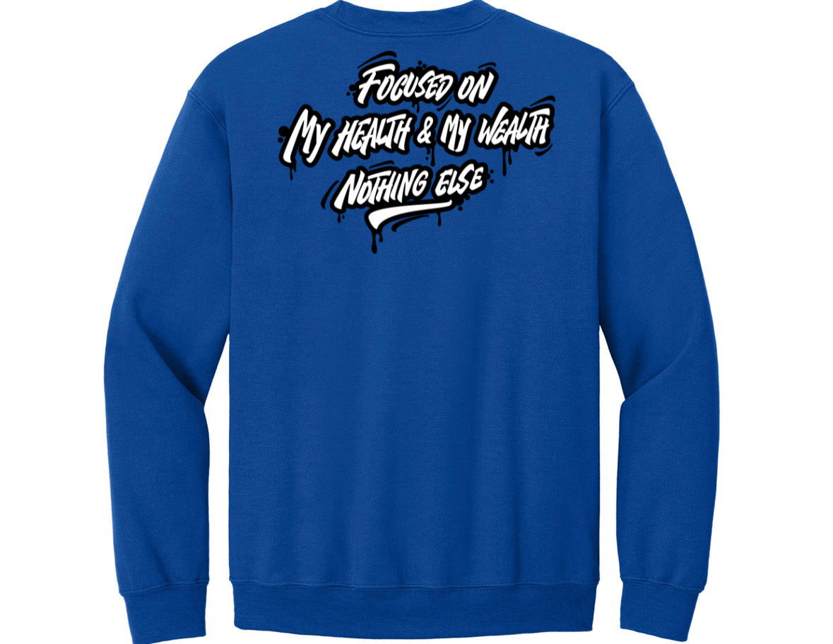 Health / Wealth Sweatshirt