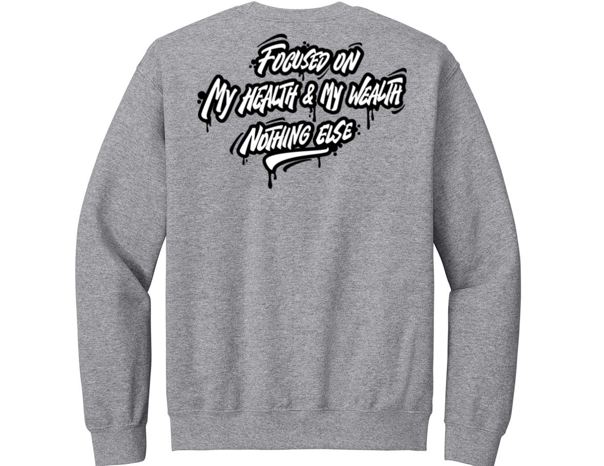 Health / Wealth Sweatshirt